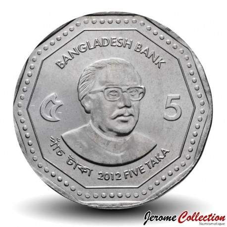 BANGLADESH - PIECE de 5 Taka - Sheikh Mujibur Rahman - 2012 – Km33 – JeromeCollection