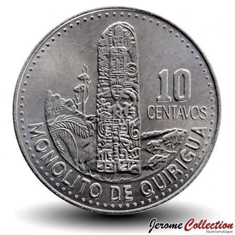 GUATEMALA - PIECE de 10 Centavos - Stèle Maya - 2015 – Km277 – JeromeCollection