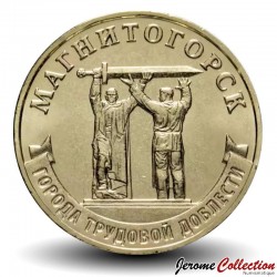 RUSSIE - PIECE de 10 Roubles - Série Villes de la vaillance ouvrière - Magnitogorsk - 2022
