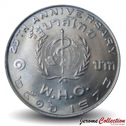 THAILANDE - PIECE de 1 Baht - Organisation Mondiale de la Santé - 1973 – Y99 – JeromeCollection
